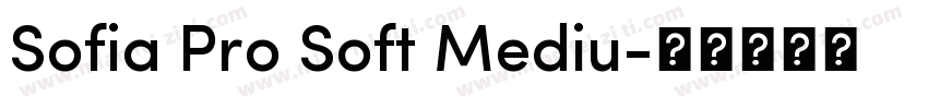 Sofia Pro Soft Mediu字体转换
